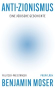 Cover-Bild zum Titel 'Anti-Zionismus' von 'Benjamin Moser'