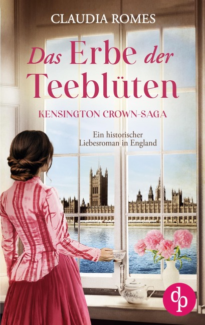 Das Erbe der Teeblüten | Ein historischer Liebesroman im England des 19. Jahrhunderts - Claudia Romes