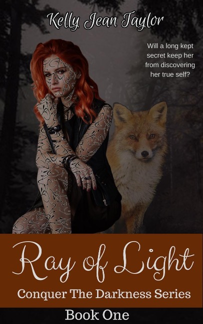 Ray of Light (Conquer the Darkness Series, #1) - Kelly Jean Taylor