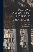 Cover-Bild zum Titel 'Platons Gastmahl ins deutsche übertragen' von 'Rudolf Kassner, Plato'