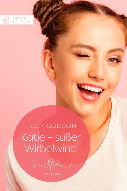 Katie - süßer Wirbelwind - Lucy Gordon