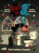 Cover-Bild zum Titel 'Haus Nr. 8. Eine farblose Familie' von 'Patrick Wirbeleit'
