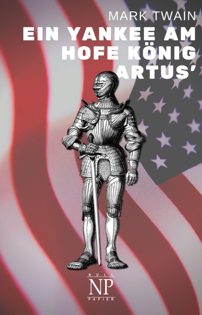 Ein Yankee am Hofe König Artus' - Mark Twain