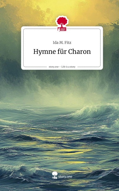 Hymne für Charon. Life is a Story - story.one - Ida M. Fitz