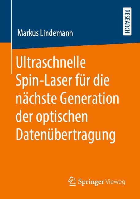Ultraschnelle Spin-Laser für die nächste Generation der optischen Datenübertragung - Markus Lindemann