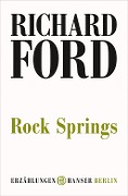Cover-Bild zum Titel 'Rock Springs' von 'Richard Ford'
