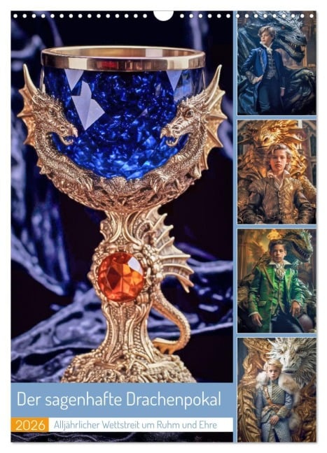 Der sagenhafte Drachenpokal (Wandkalender 2026 DIN A3 hoch), CALVENDO Monatskalender - Steffen Gierok-Latniak