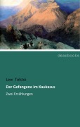 Cover-Bild zum Titel 'Der Gefangene im Kaukasus' von 'Lew Tolstoi'