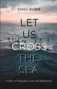 Cover-Bild zum Titel 'Let Us Cross the Sea' von 'Emad Blake'