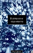 Cover-Bild zum Titel 'El Alma en el Viaje Eterno' von 'Paulo Garzon'