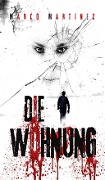 Cover-Bild zum Titel 'Die Wohnung' von 'Marco Martinez'