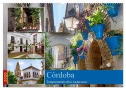 Córdoba -Temperamentvolles Andalusien (Wandkalender 2025 DIN A2 quer), CALVENDO Monatskalender - Berthold Werner