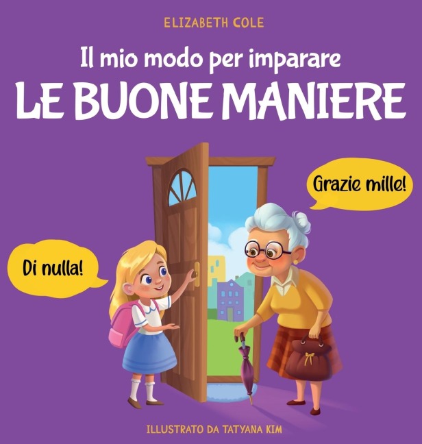 Il mio modo per imparare le buone maniere - Elizabeth Cole