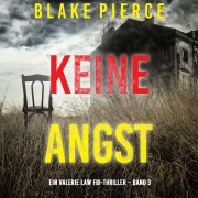 Cover-Bild zum Titel 'Keine Angst (Ein Valerie Law FBI-Thriller ¿ Band 3)' von 'Blake Pierce'