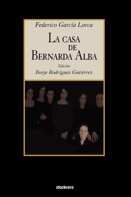 La Casa de Bernarda Alba - Federico Garcia Lorca