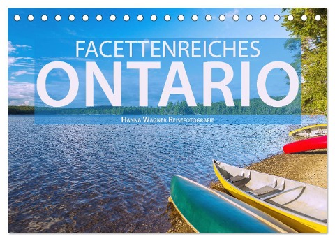 Facettenreiches Ontario (Tischkalender 2024 DIN A5 quer), CALVENDO Monatskalender - Hanna Wagner