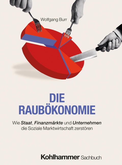 Die Raubökonomie - Wolfgang Burr