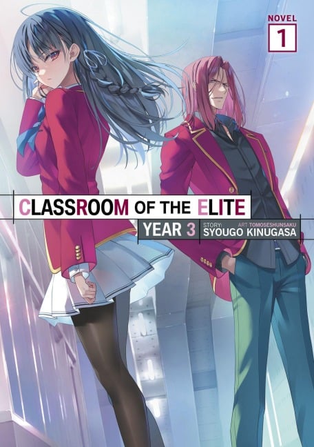 Classroom of the Elite: Year 3 (Light Novel) Vol. 1 - Syougo Kinugasa