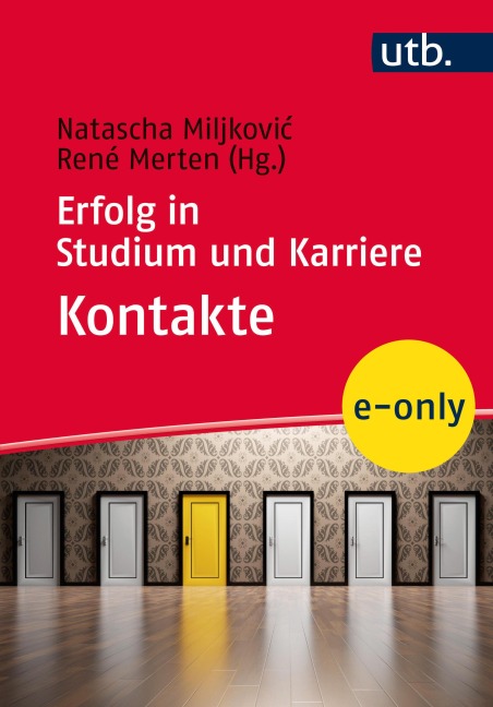 Erfolg in Studium und Karriere - Kontakte - Natascha Miljkovic, René Merten
