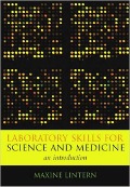 Cover-Bild zum Titel 'Laboratory Skills for Science and Medicine' von 'Maxine Lintern, Vern Barnet, Susan Greenfield'