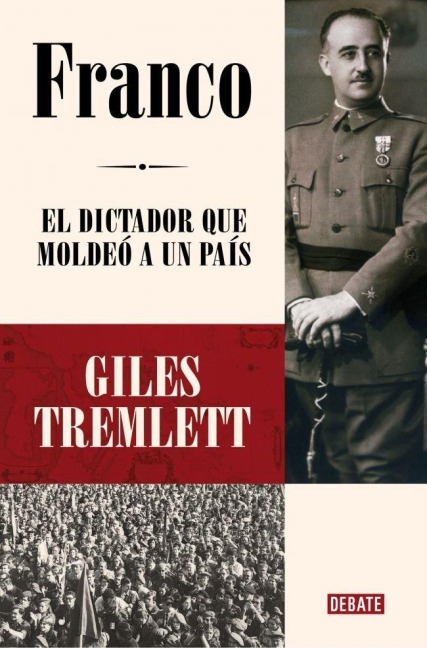Franco / Franco: The Dictator Who Shaped a Country - Giles Tremlett