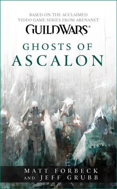 Guild Wars - Ghosts of Ascalon - Matt Forbeck, Jeff Grubb