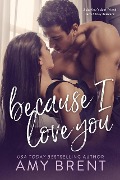 Because I Love You - Amy Brent