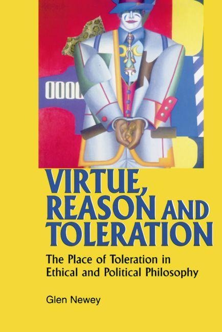 Virtue, Reason and Toleration - Glen Newey