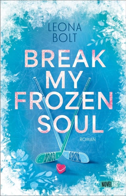 Break my Frozen Soul - Leona Bolt