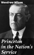 Princeton in the Nation's Service - Woodrow Wilson