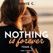 Cover-Bild zum Titel 'Nothing is forever, Tome 4' von 'Ninie C.'
