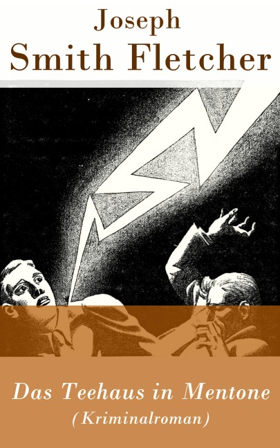 Das Teehaus in Mentone (Kriminalroman) - Joseph Smith Fletcher