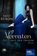 Cover-Bild zum Titel 'Verraten - Die Linie der Ewigen' von 'Emily Byron'