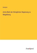 Cover-Bild zum Titel 'Amts-Blatt der Königlichen Regierung zu Magdeburg' von 'Anonym'