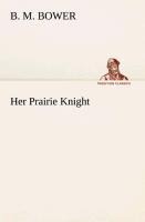 Her Prairie Knight - B. M. Bower