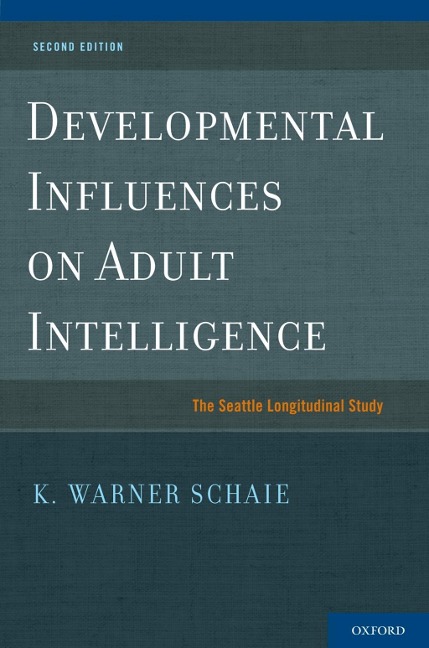 Developmental Influences on Adult Intelligence - K. Warner Schaie
