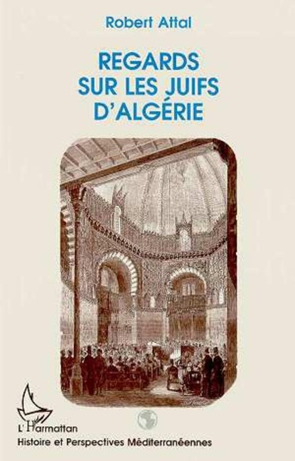 Regards sur les Juifs d'Algérie - Attal