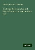 Geschichte der Reformation und Gegenreformation im Lande unter der Enns - Theodor () Wiedemann