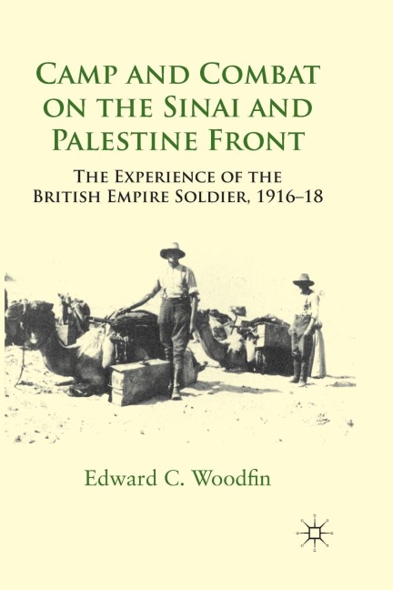 Camp and Combat on the Sinai and Palestine Front - E. Woodfin