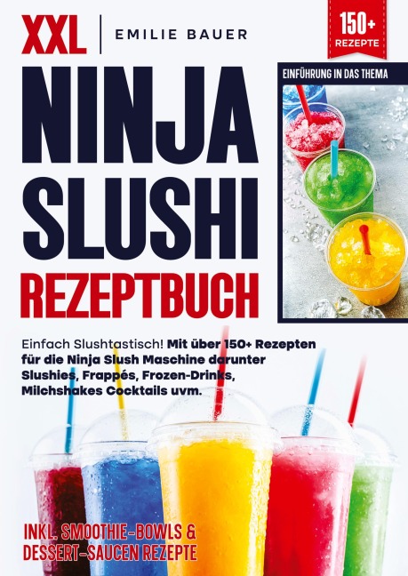 XXL Ninja Slushi Rezeptbuch - Emilie Bauer