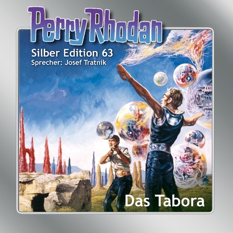 Perry Rhodan Silber Edition 63: Das Tabora - Clark Darlton, H. G. Ewers, Ernst Vlcek, William Voltz