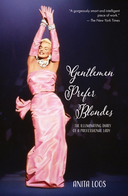 Gentlemen Prefer Blondes - Anita Loos