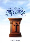 Cover-Bild zum Titel 'Mastering the Art of Preaching and Teaching' von 'Samuel Nyatsikor'