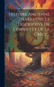 Cover-Bild zum Titel 'Histoire Ancienne Narrative Et Descriptive De L'orient Et De La Grèce...' von 'Charles Seignobos'