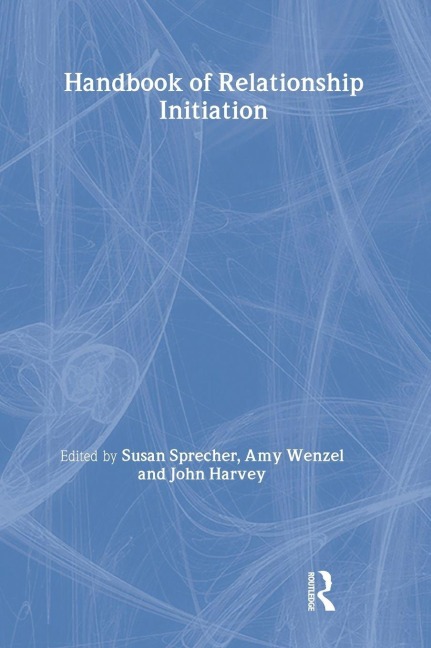 Handbook of Relationship Initiation - 