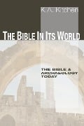 The Bible in Its World - K A Kitchen