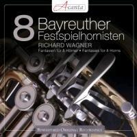 Wagner: Fantasien für 8 Hörner - Bayreuther Festspielhornisten