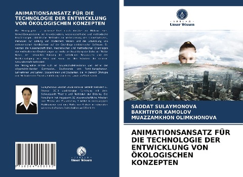 ANIMATIONSANSATZ FÜR DIE TECHNOLOGIE DER ENTWICKLUNG VON ÖKOLOGISCHEN KONZEPTEN - Saodat Sulaymonova, Bakhtiyor Kamolov, Muazzamkhon Olimkhonova