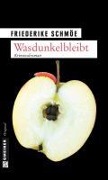 Cover-Bild zum Titel 'Wasdunkelbleibt' von 'Friederike Schmöe'