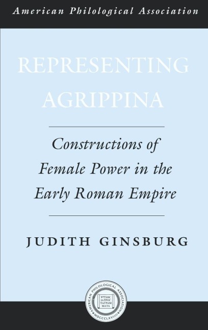 Representing Agrippina - Judith Ginsburg